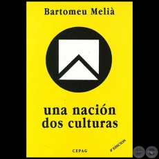 UNA NACIÓN DOS CULTURAS - Autor: BARTOMEU MELIÀ - Año 1997